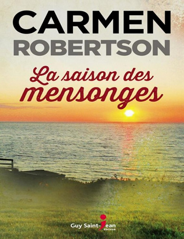 La saison des mensonges (2017) - Carmen Robertson