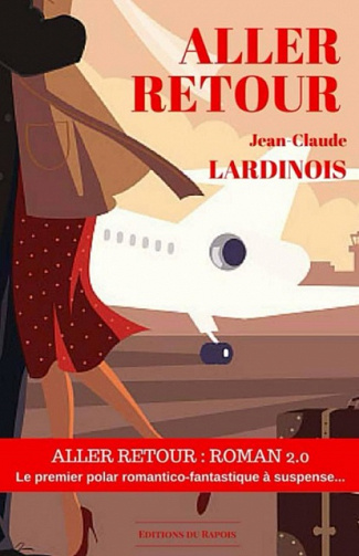 Aller Retour (2016) - Jean-Claude Lardinois