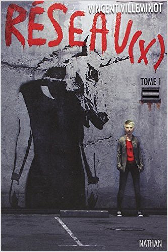 Réseau(x) - Tome 1 - Vincent Villeminot