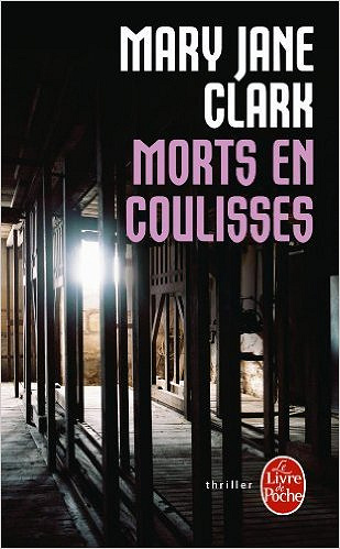 Morts en coulisses - Clark Mary Jane
