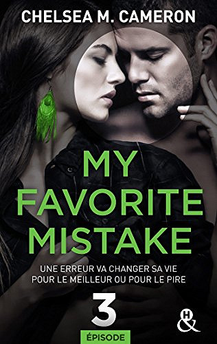 My favorite mistake (2017) - Episode 3 - Cameron Chelsea M.