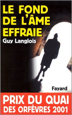 Le fond de l’âme effraie - Langlois Guy