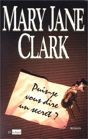 Puis-je vous dire un secret ? - Clark Mary Jane