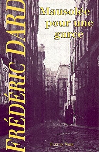 Frédéric Dard - Mausolée pour une garce