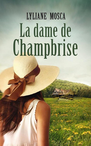 La dame de Champbrise - Lyliane Mosca