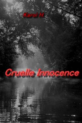 Cruelle Innocence - Karol H.