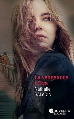 La vengeance d’Eva (2016) - Nathalie SALADIN