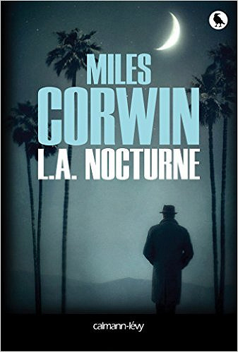 L.A. Nocturne (2016) - Corwin Miles