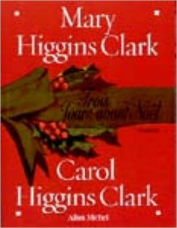 Trois jours avant Noël - Higgins Clark Carol