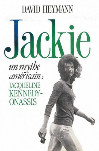 David Heymann - Jackie - Un mythe américain
