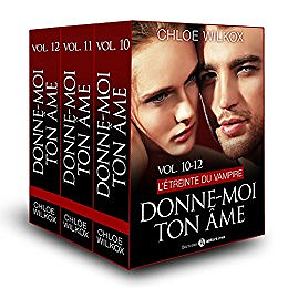 Donne-moi ton âme Intégrale - Chloé Wilcox