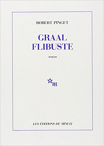 Graal Flibuste - Robert Pinget