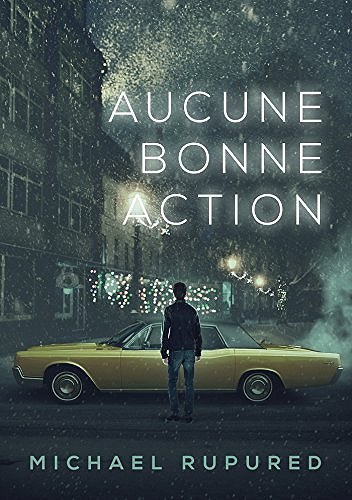 Aucune bonne action (2017) : Les aventures de Philip Potter t. 1)