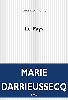 Le pays (2017) - Marie Darrieussecq