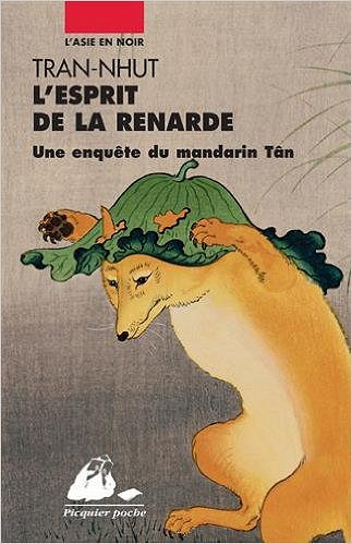 L’esprit de la renarde : Une enquête du Mandarin Tân - Tran-Nhut