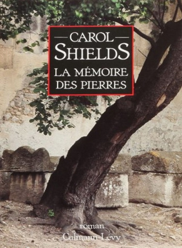La Mémoire des Pierres - Carol Shields