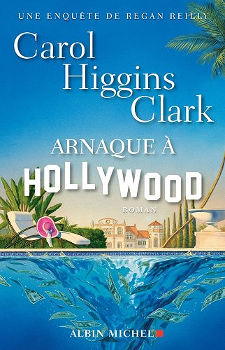 Arnaque à Hollywood - Higgins Clark Carol