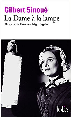La Dame à la lampe: Une vie de Florence Nightingale - Gilbert Sinoué