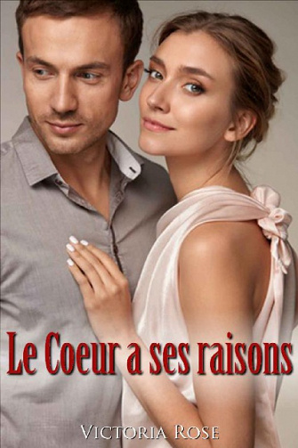 Victoria Rose (2017) - Le coeur a ses raisons