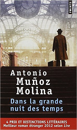 Dans la grande nuit des temps - Antonio Muñoz Molina