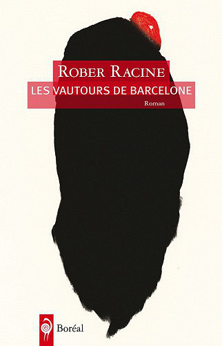 Les vautours de Barcelone - Rober Racine
