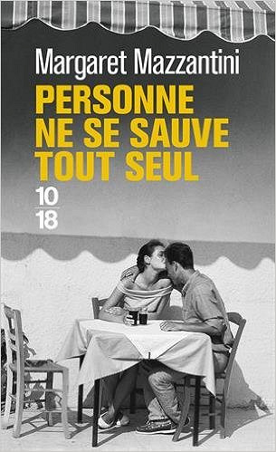 Margaret Mazzantini (2016) - Personne ne se sauve tout seul