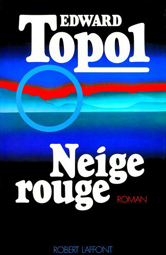 Neige rouge - Edward Topol