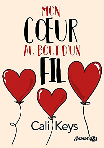 Mon Coeur au Bout du Fil (2017) - Cali Keys