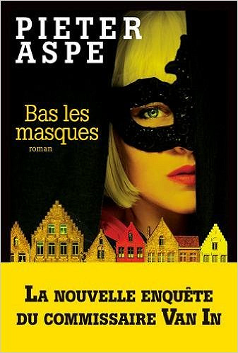 Pieter Aspe (2016) - Bas les masques