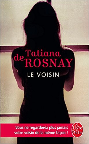 Le Voisin - Tatiana de Rosnay