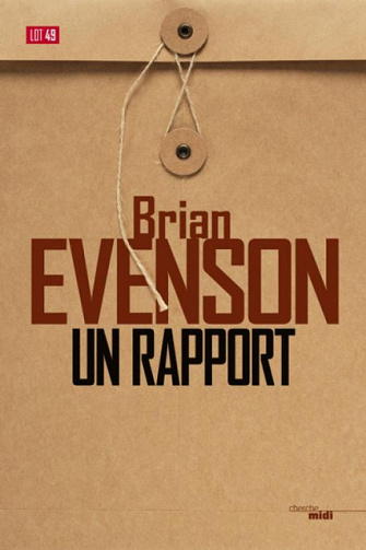 Un rapport (Rentrée Littérature 2017) - Brian Evenson