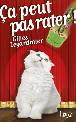 Ca Peut Pas Rater (2016) - Gilles Legardinier