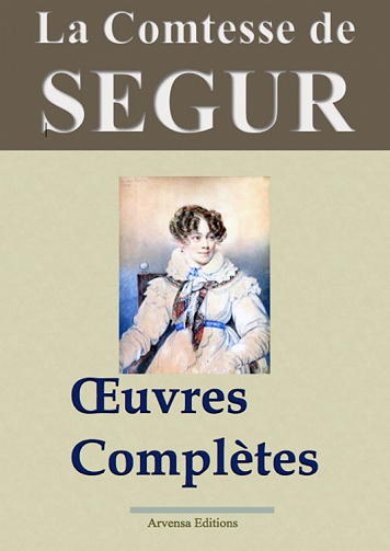 Comtesse De Ségur - Oeuvres Complètes