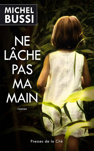 Michel Bussi - Ne lâche pas ma main