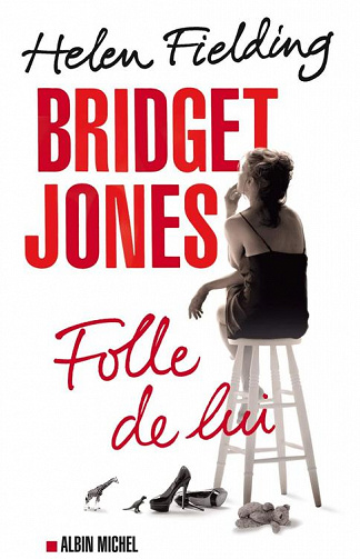 Bridget Jones : folle de lui - Fielding Helen