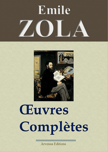 Emile Zola - Oeuvres Complètes