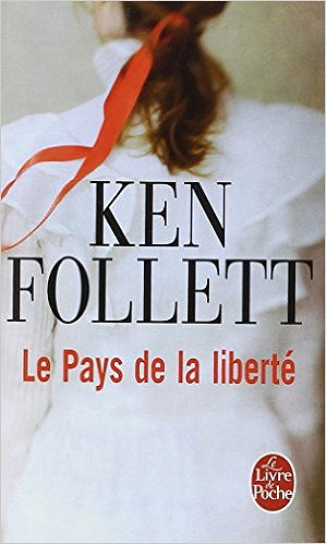 Le pays de la liberté - Ken Follett