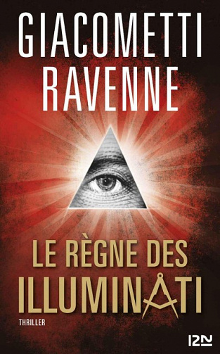 Le règne des Illuminati - Giacometti Ravenne