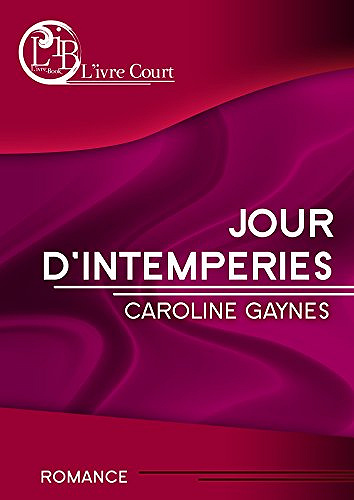 Jour d’intempéries (2016) - Caroline Gaynes