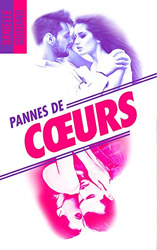 Pannes de coeurs (2017) - Danielle Guisiano