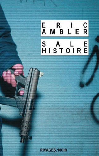 Eric Ambler - Sale histoire