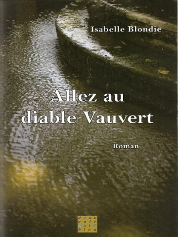 Isabelle Blondie - Allez au diable Vauvert