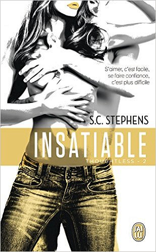 Thoughtless, Tome 2 : Insatiable - S-C Stephens