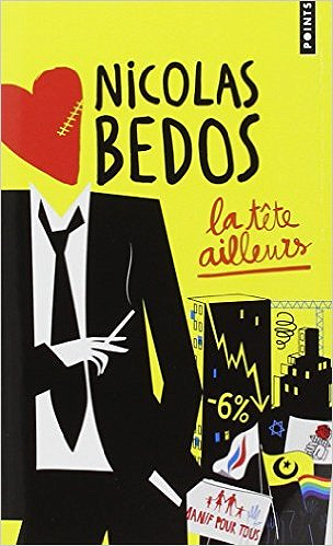 La tête ailleurs : Récit d’une année - Nicolas Bedos