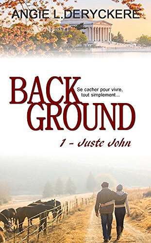 Background 1: Juste John (2016) - Angie L. Deryckere