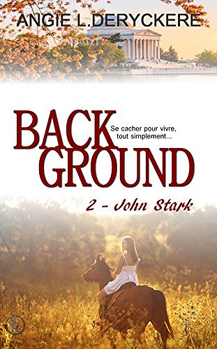 Background 2: John Stark (2017) - Angie L. Deryckere
