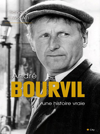 André Bourvil une histoire vraie – Sandro Cassati