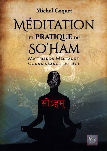 Méditation et pratique du So’Ham - Maîtrise du mental et connaissance du Soi