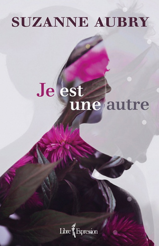 Je est une autre (2017) - Suzanne Aubry