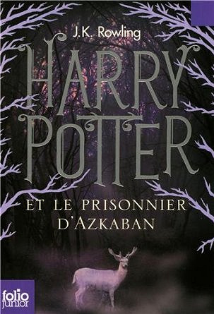 Harry Potter, tome 3 : Harry Potter et le Prisonnier d’Azkaban